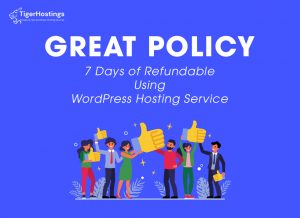 great-policy-7-days-of-refundable-using-wordpress-hosting-service