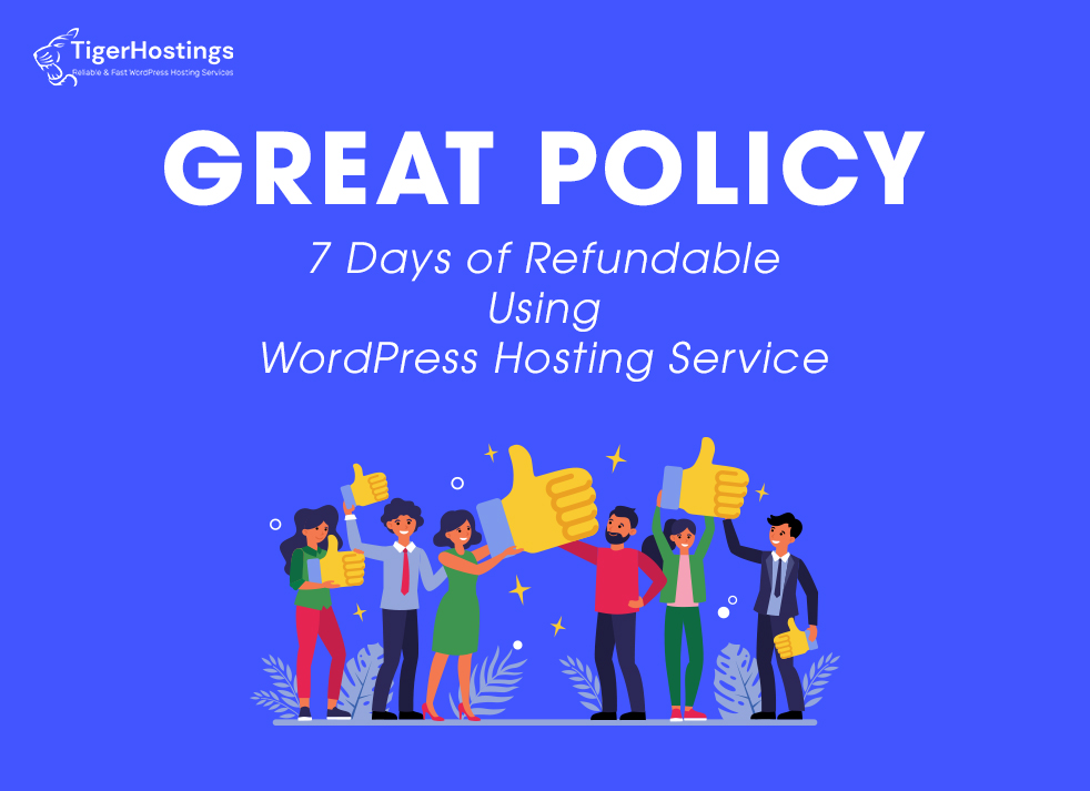 great-policy-7-days-of-refundable-using-wordpress-hosting-service